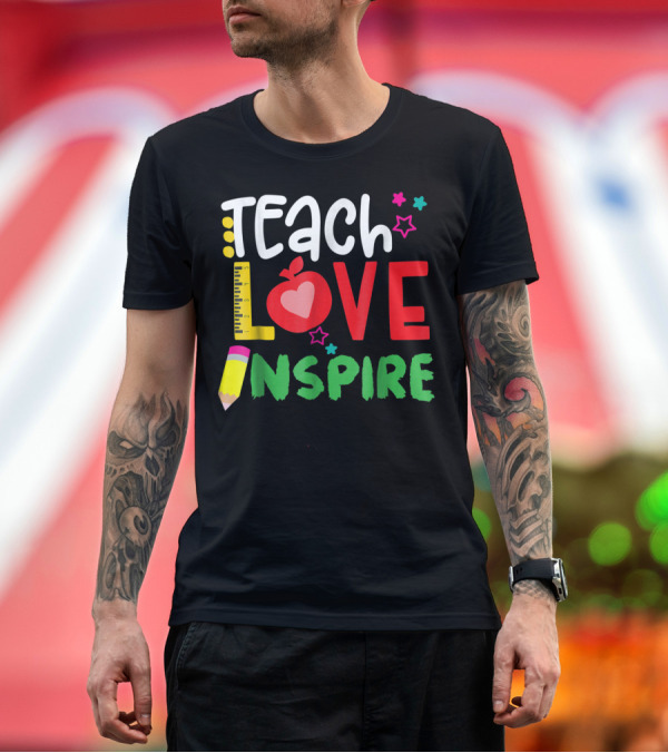 Premium T-Shirt: Teach Love Inspire Teacher Teaching for Me Ruler Apple Pencil Stars T-Shirt Teach Love Inspire Teacher Teaching for Me Ruler Apple Pencil Stars T-Shirt