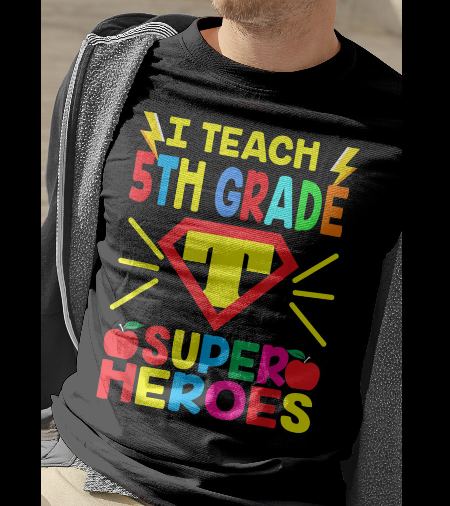 I Teach 5th Grade Superheroes T Shield Apples T-Shirt