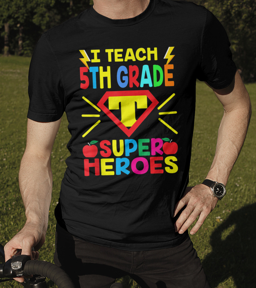 I Teach 5th Grade Superheroes T Shield Apples T-Shirt