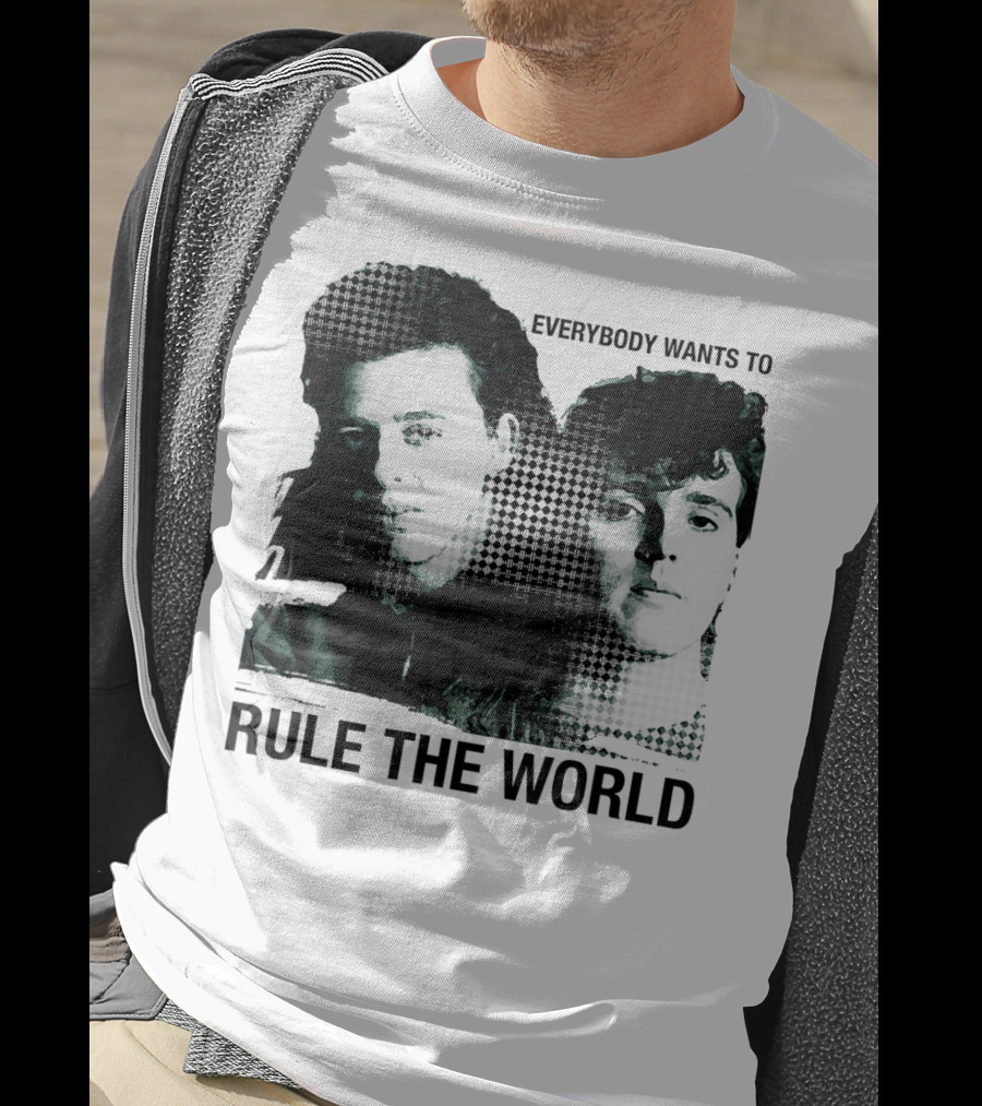 Everybody Wants To Rule The World Tears For Fears T-Shirt