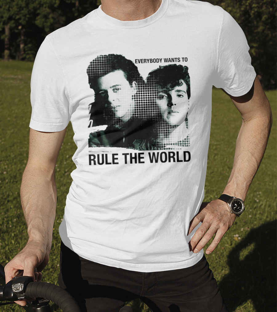 Everybody Wants To Rule The World Tears For Fears T-Shirt