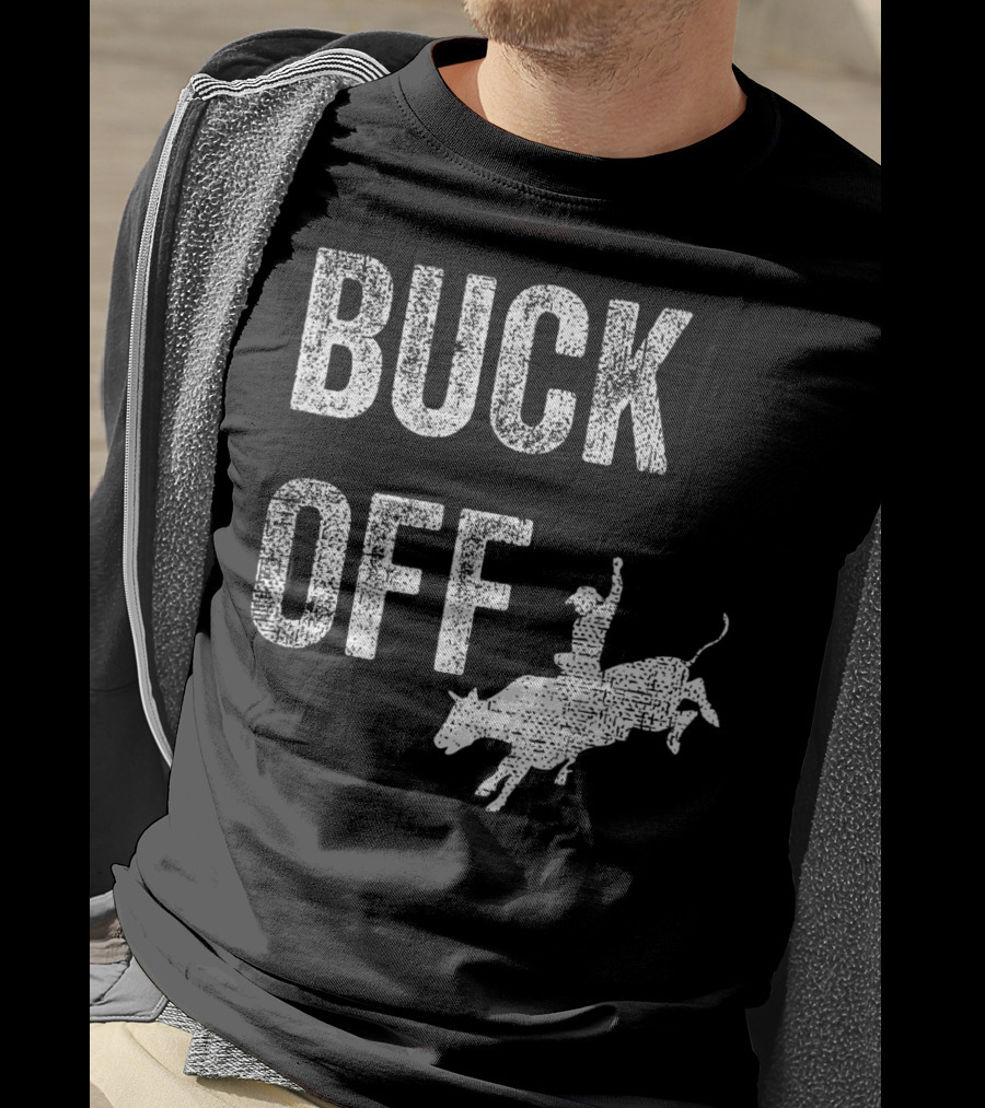 Buck Off Texas Rodeo Cowboy Texan Funny T-Shirt