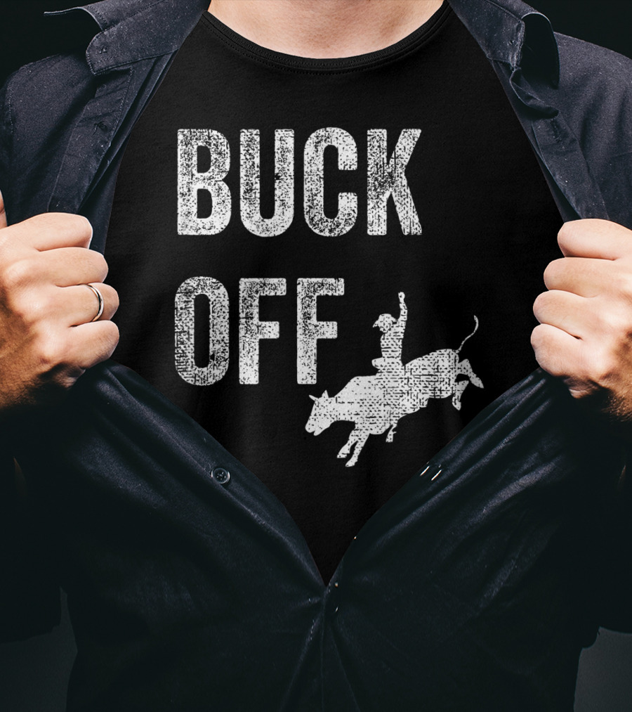 Buck Off Texas Rodeo Cowboy Texan Funny T-Shirt