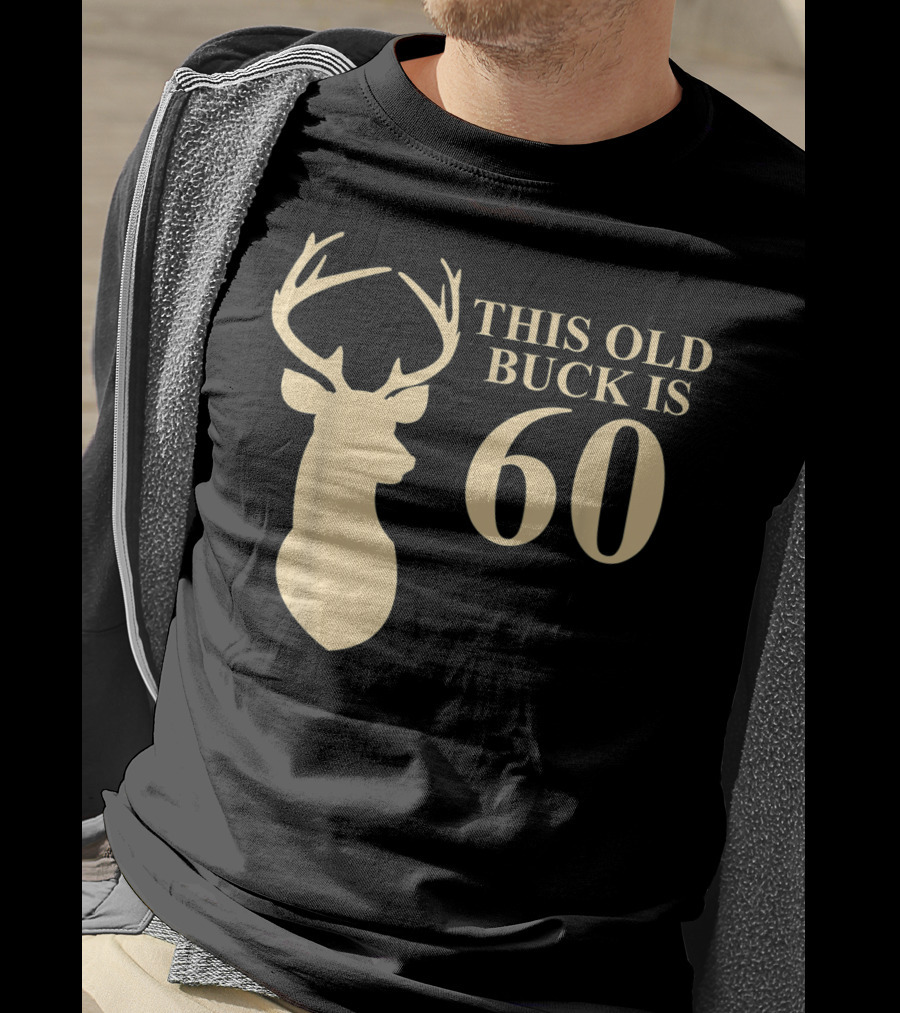 This Old Buck Is 60 Deer Silhouette 60 Year Old Animal Hunt T-Shirt