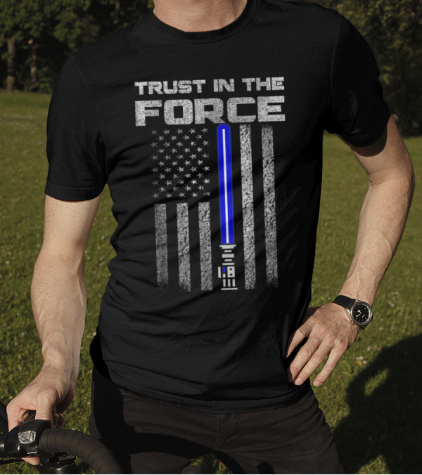 Trust In The Force Thin Blue Line American Flag Lightsaber T-Shirt