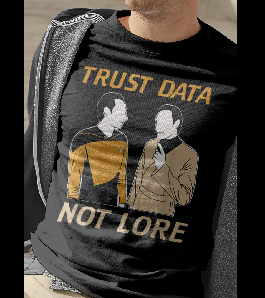 TRUST DATA NOT LORE Star Trek Characters T-Shirt
