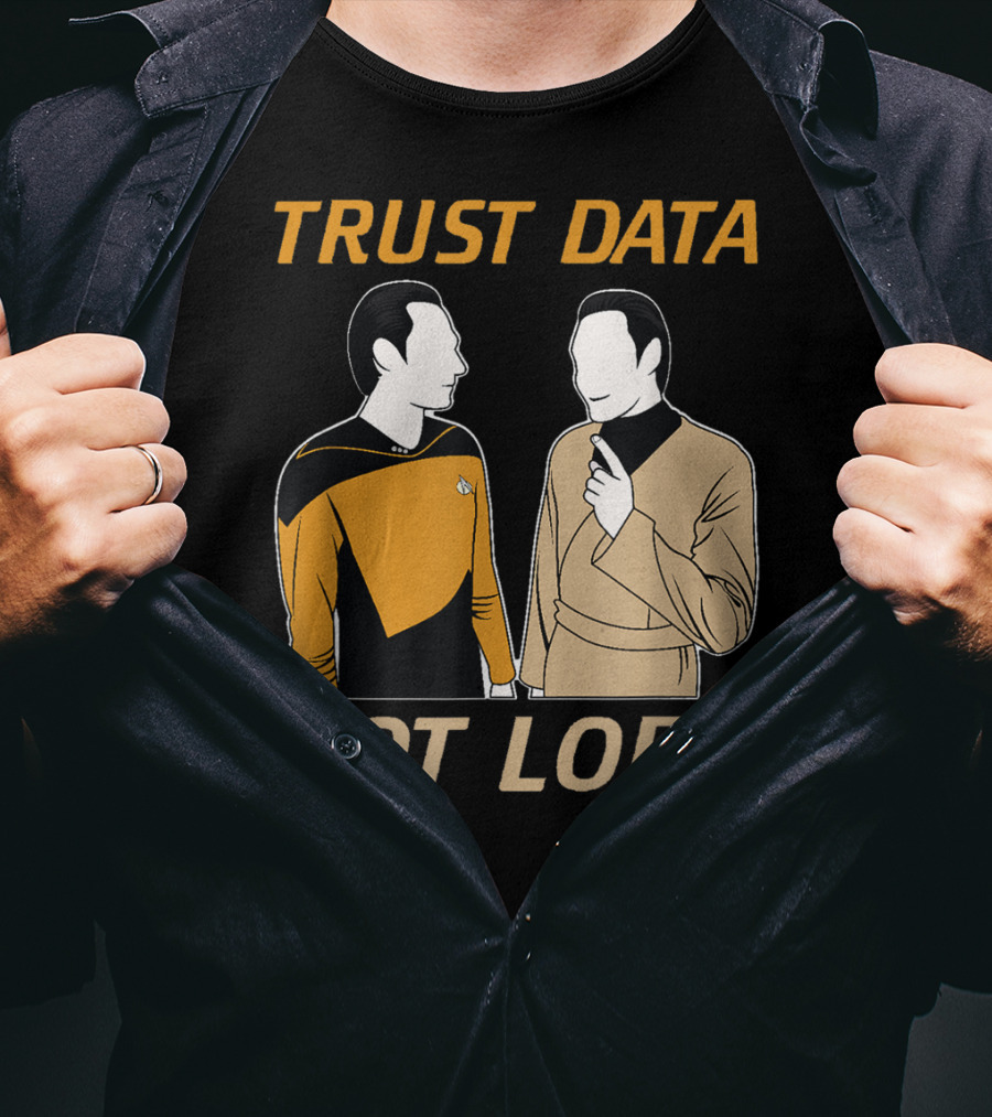 TRUST DATA NOT LORE Star Trek Characters T-Shirt