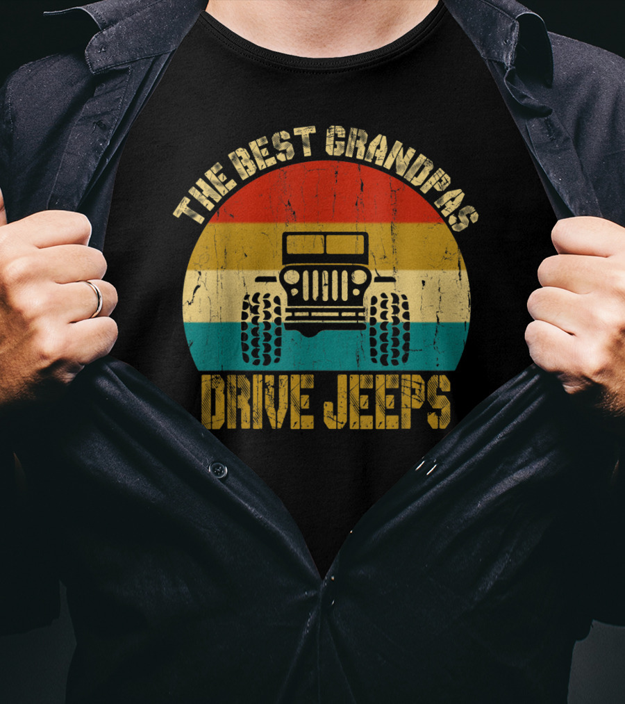 The Best Grandpas Drive Jeeps Vintage Style Jeep T-Shirt
