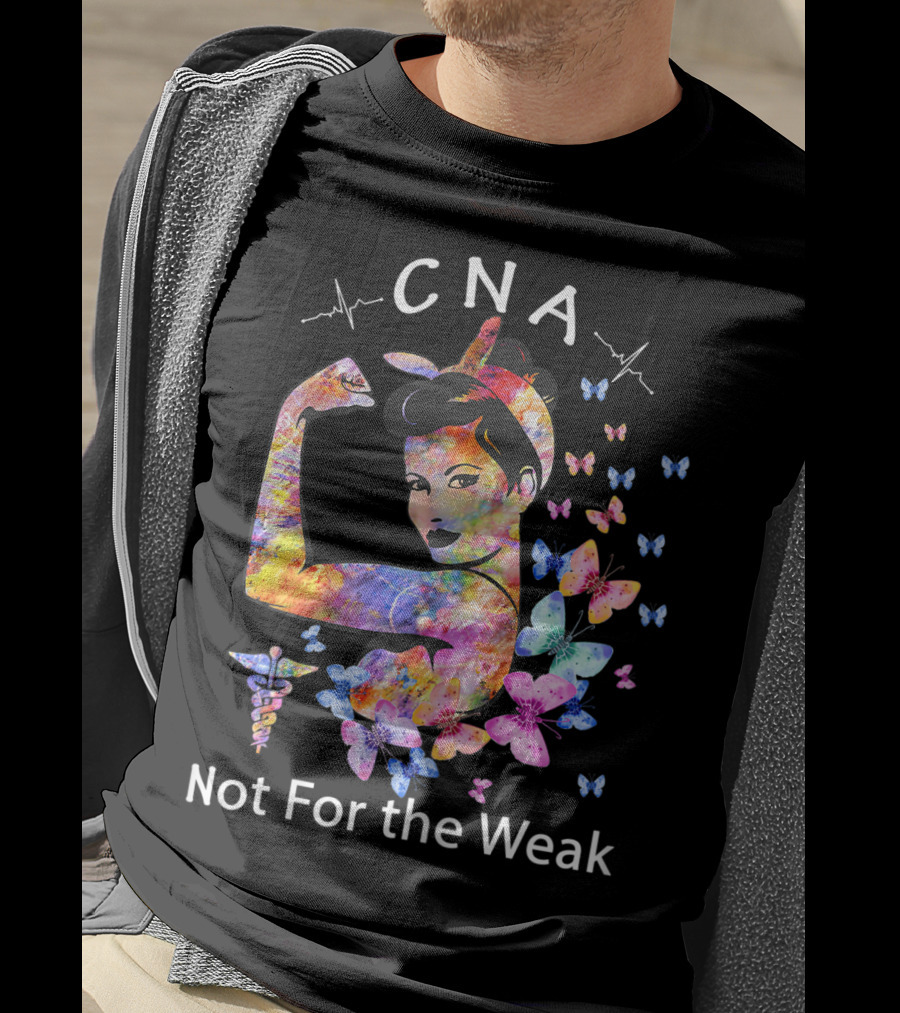 CNA Strong Woman Not For The Weak Butterfly Multicolor T-Shirt