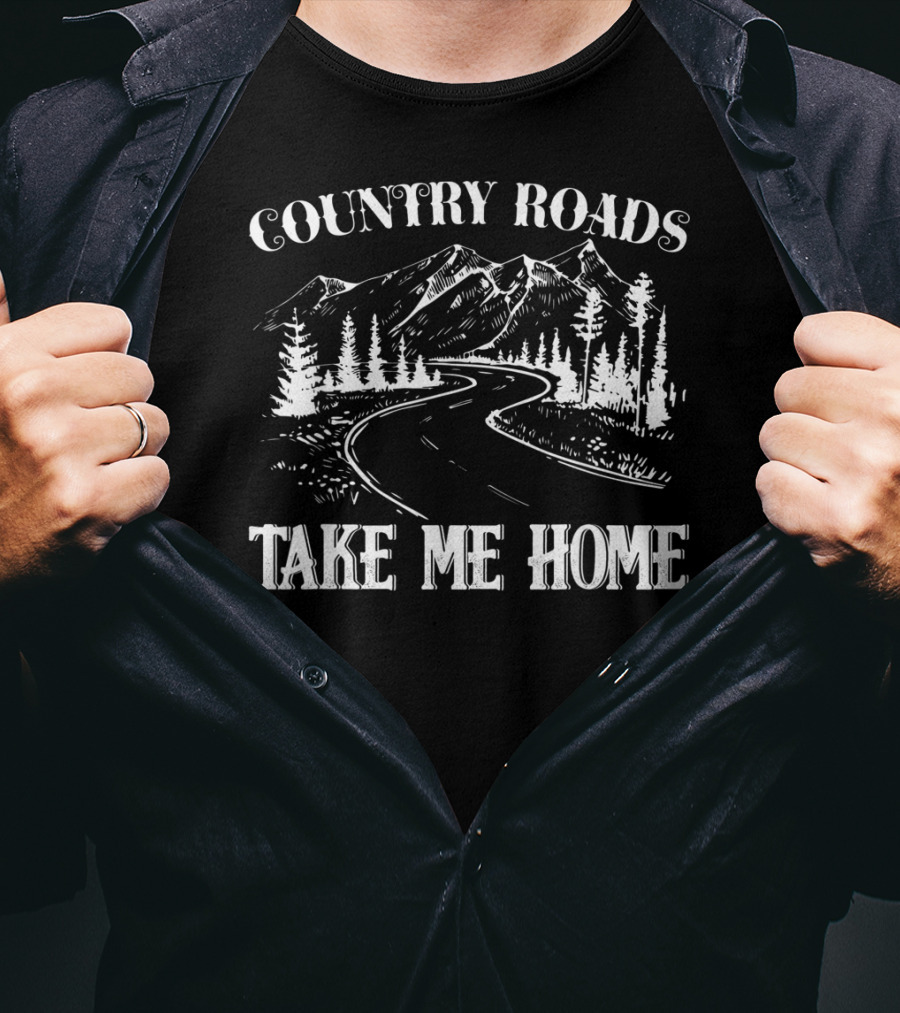Country Roads Take Me Home Scenic Mountain Roadway T-Shirt