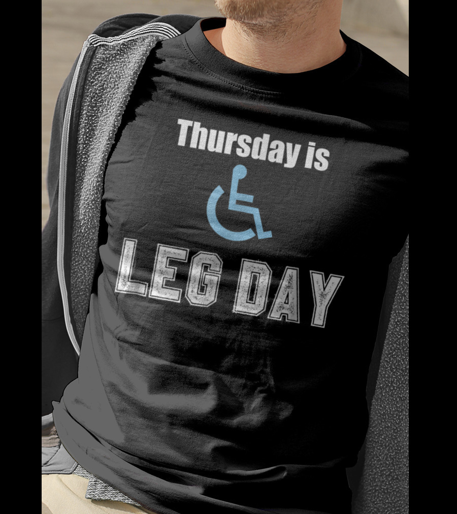 Thursday Is Handicap Leg Day Gym Workout Funny T-Shirt