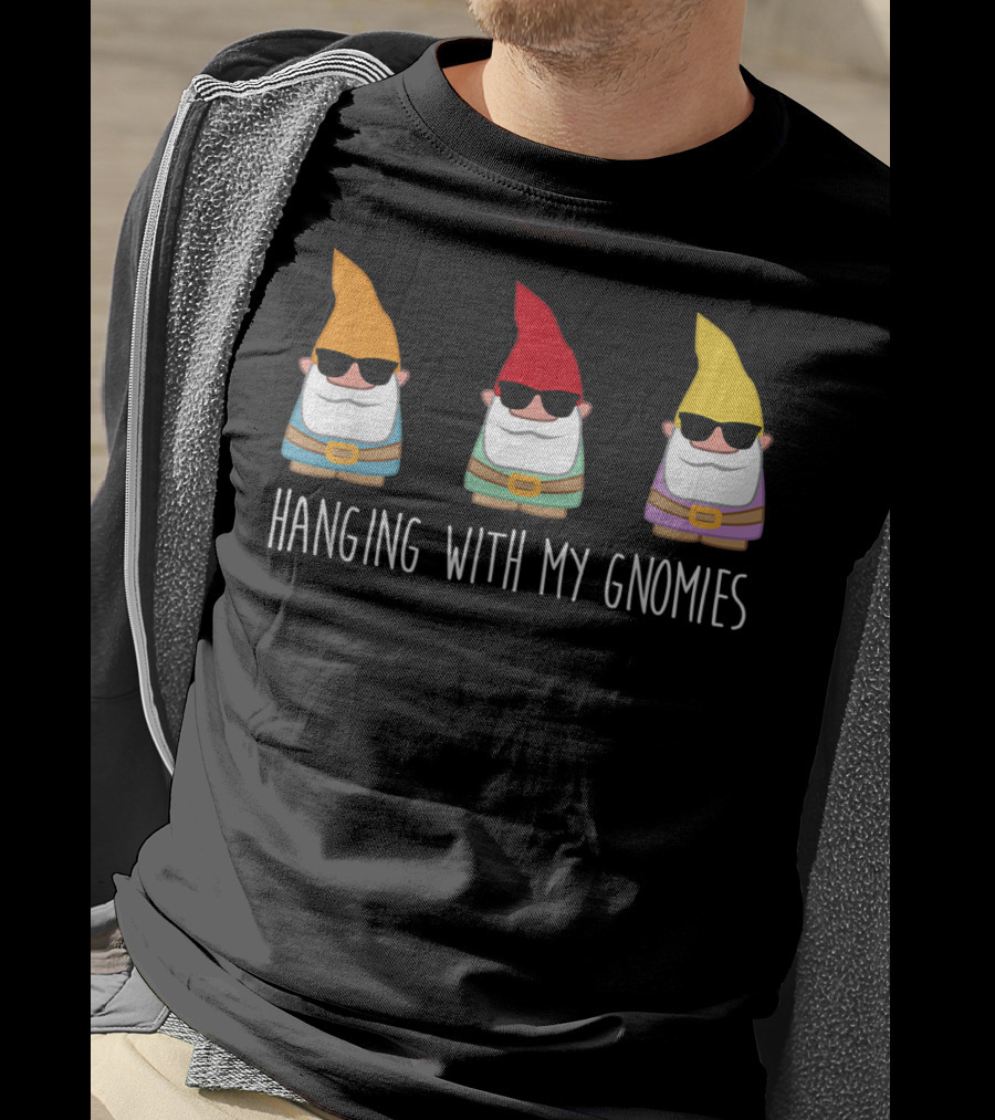 Hanging With My Gnomies Funny Yard Gnome Trio T-Shirt