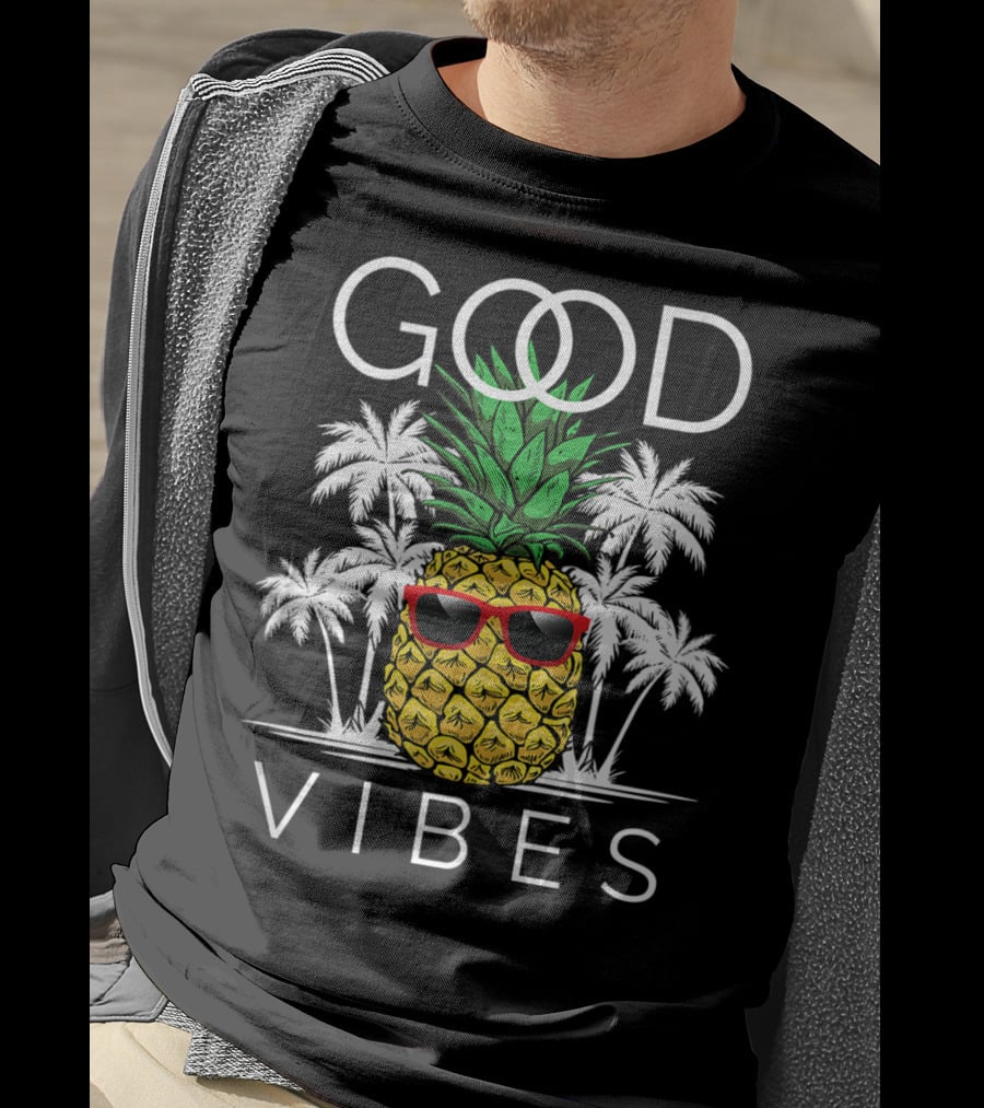 Good Vibes Pineapple With Sunglasses And Palm Trees T-Shirt