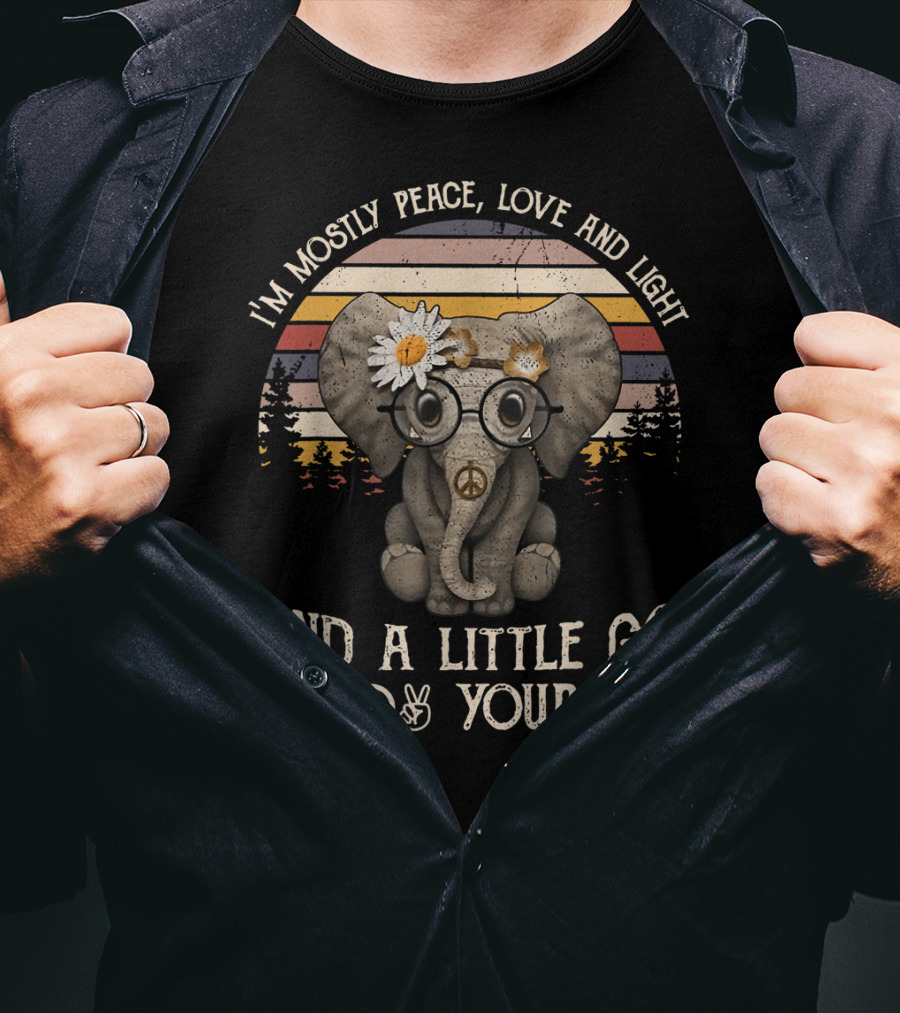 I'm Mostly Peace Love And Light And A Little Go F Yourself Hippie Elephant T-Shirt