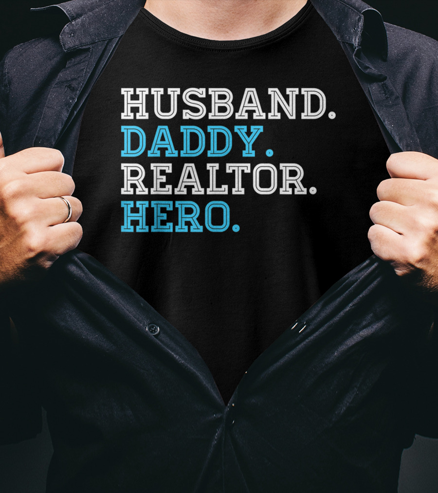 Husband Daddy Realtor Hero T-Shirt