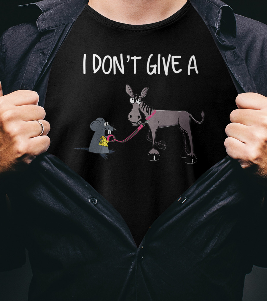 I Don’t Give A Rats Ass Mouse And Donkey With Cheese T-Shirt