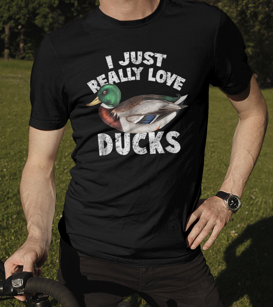 I Just Really Love Ducks Cute Mallard Duck T-Shirt