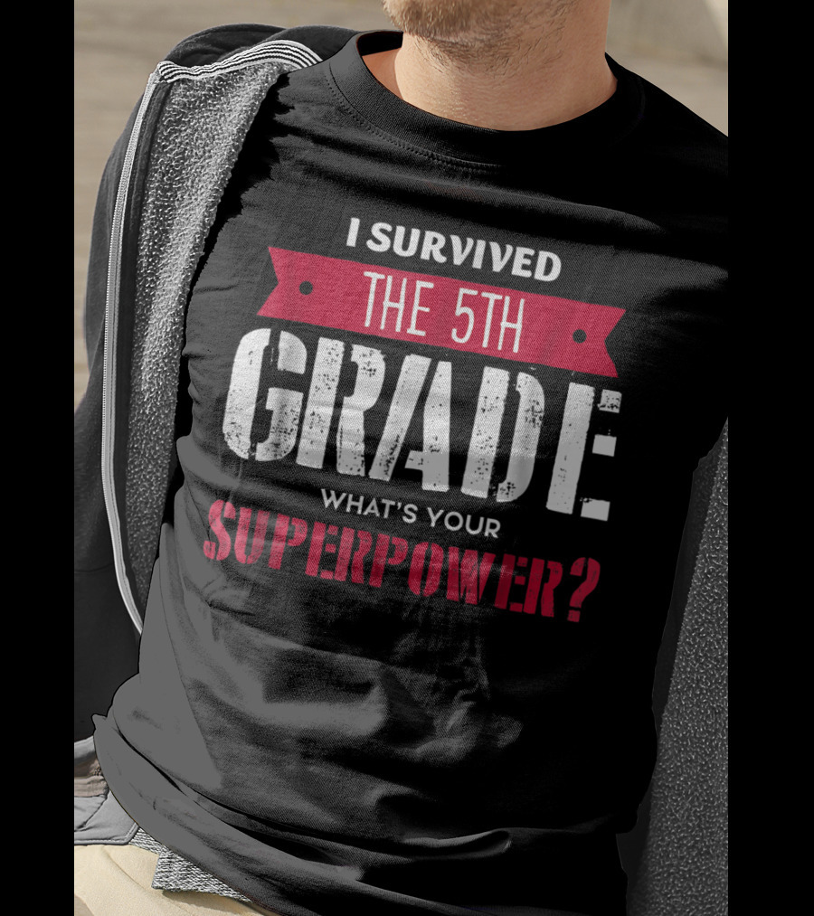 I Survived The 5th Grade What's Your Superpower T-Shirt