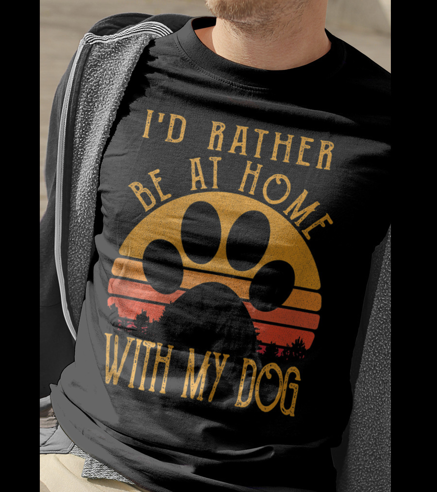 I'd Rather Be At Home With My Dog Sunset Paw Prints T-Shirt