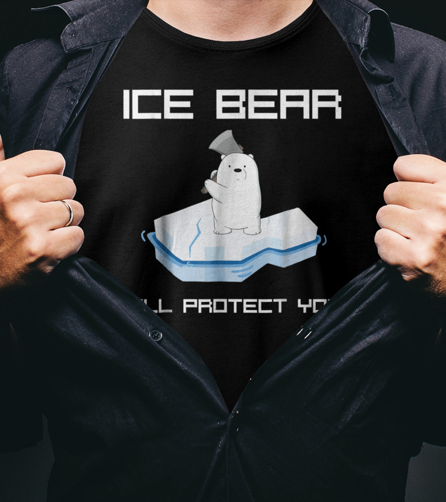 Ice Bear Will Protect You T-Shirt