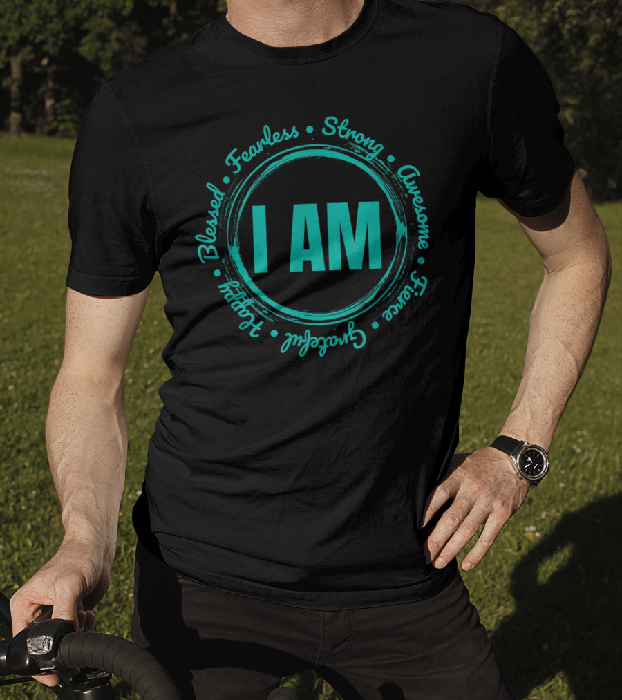 I Am Blessed Fearless Strong Awesome Brave Thankful Grateful Happy T-Shirt