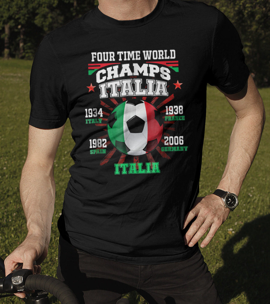 Four Time World Champs Italia 1934 Italy 1938 France 1982 Spain 2006 Germany T-Shirt