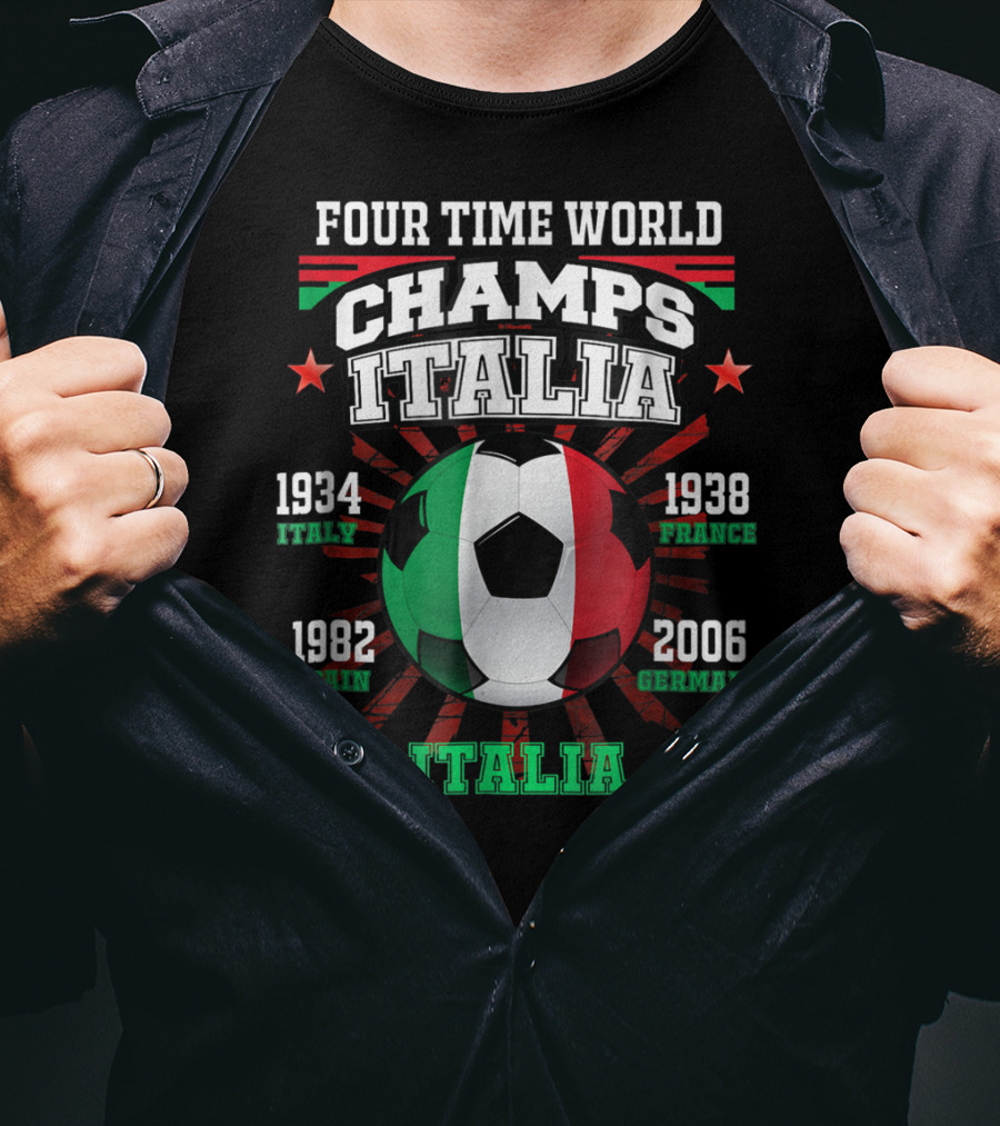 Four Time World Champs Italia 1934 Italy 1938 France 1982 Spain 2006 Germany T-Shirt
