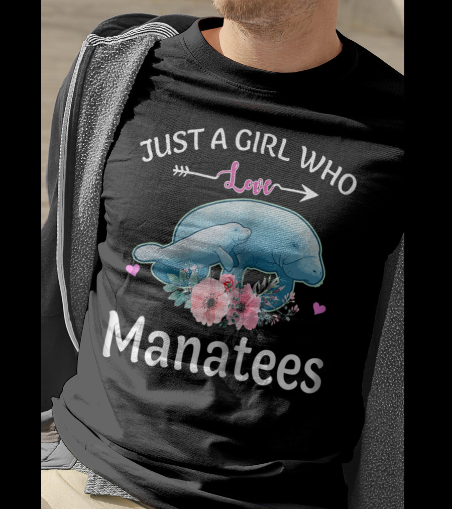 Just A Girl Who Loves Manatees With Flowers And Hearts T-Shirt