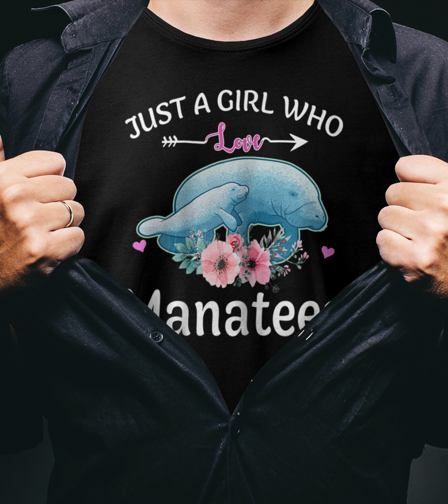 Just A Girl Who Loves Manatees With Flowers And Hearts T-Shirt