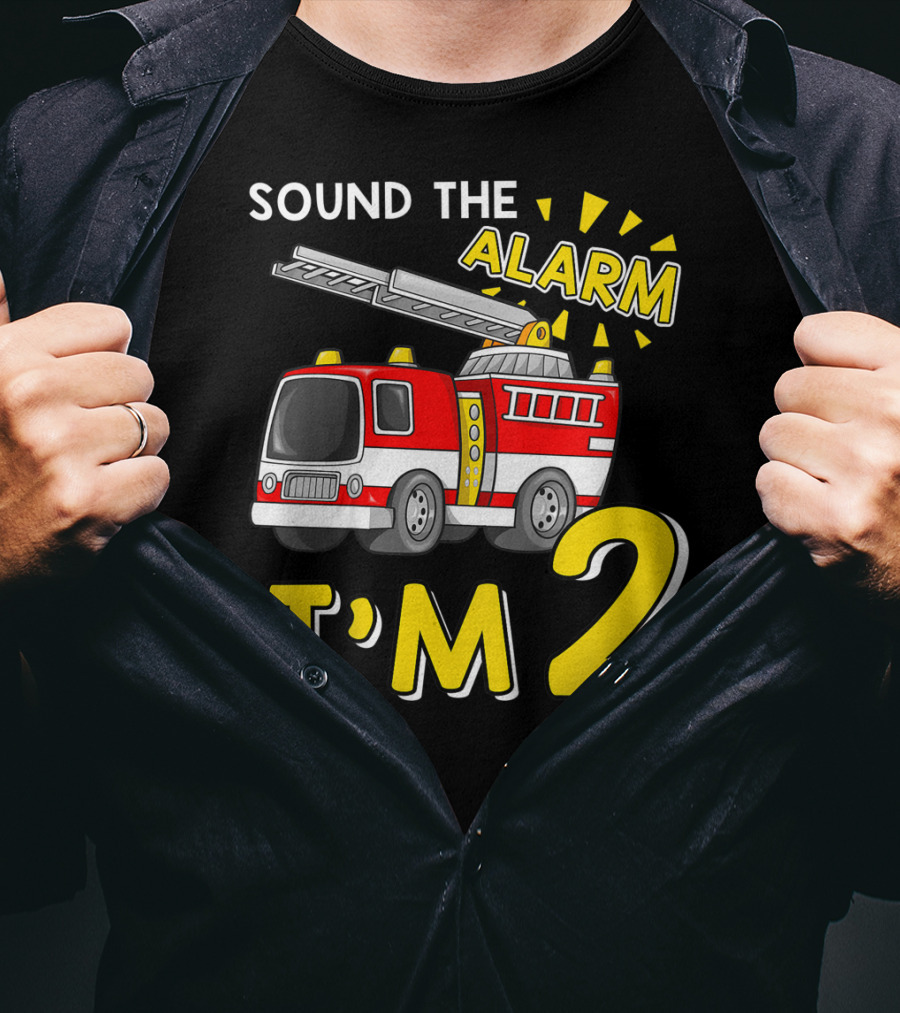 SOUND THE ALARM I'M 2 Fire Truck Kids 2nd Birthday T-Shirt
