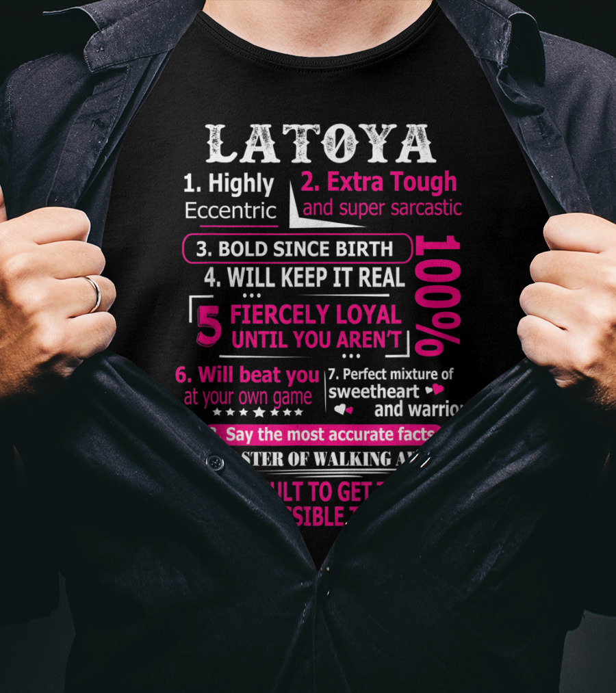 LATOYA 10 Facts Highly Eccentric Extra Tough Bold Perfect Mixture Fiercely Loyal T-Shirt