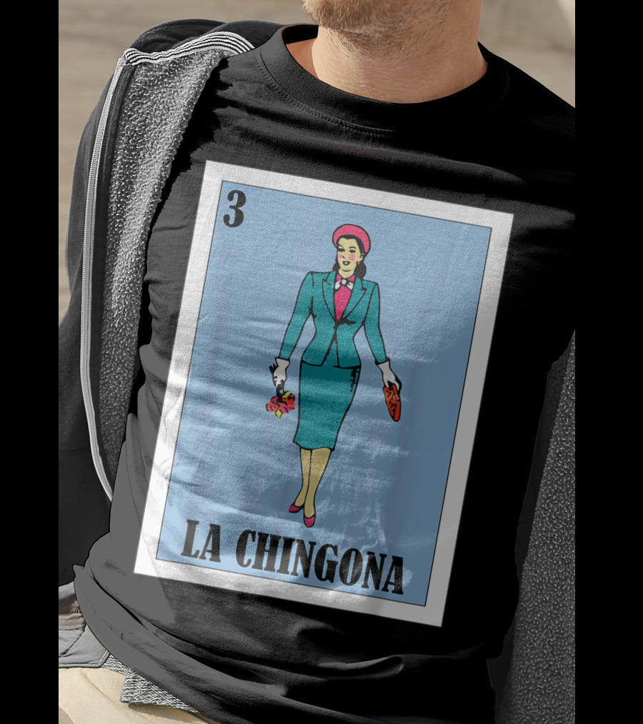 Loteria Card 3 La Chingona La Dama T-Shirt