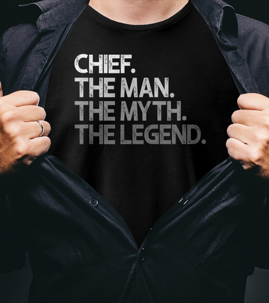 Chief The Man The Myth The Legend Mens T-Shirt