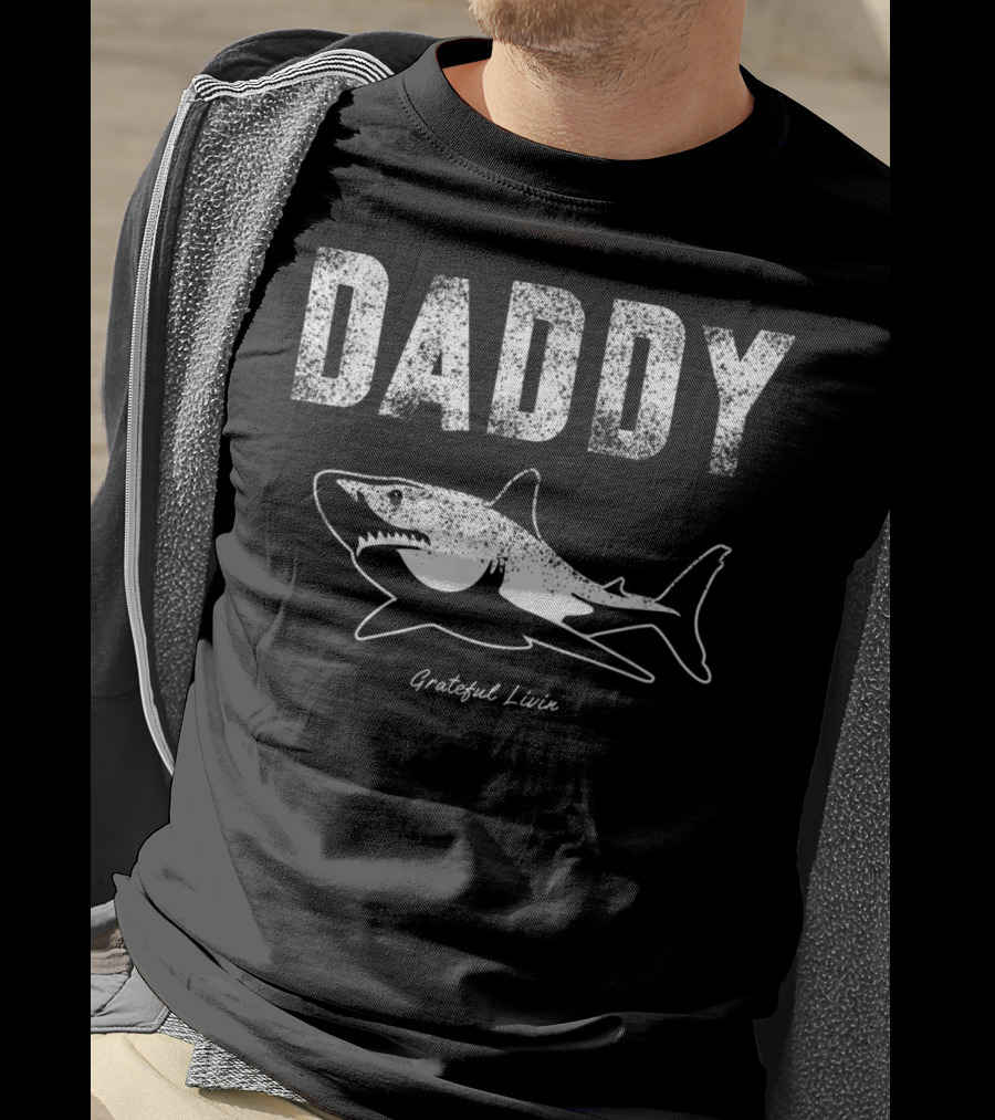 Daddy Grateful Livin Shark Mens Regalos T-Shirt