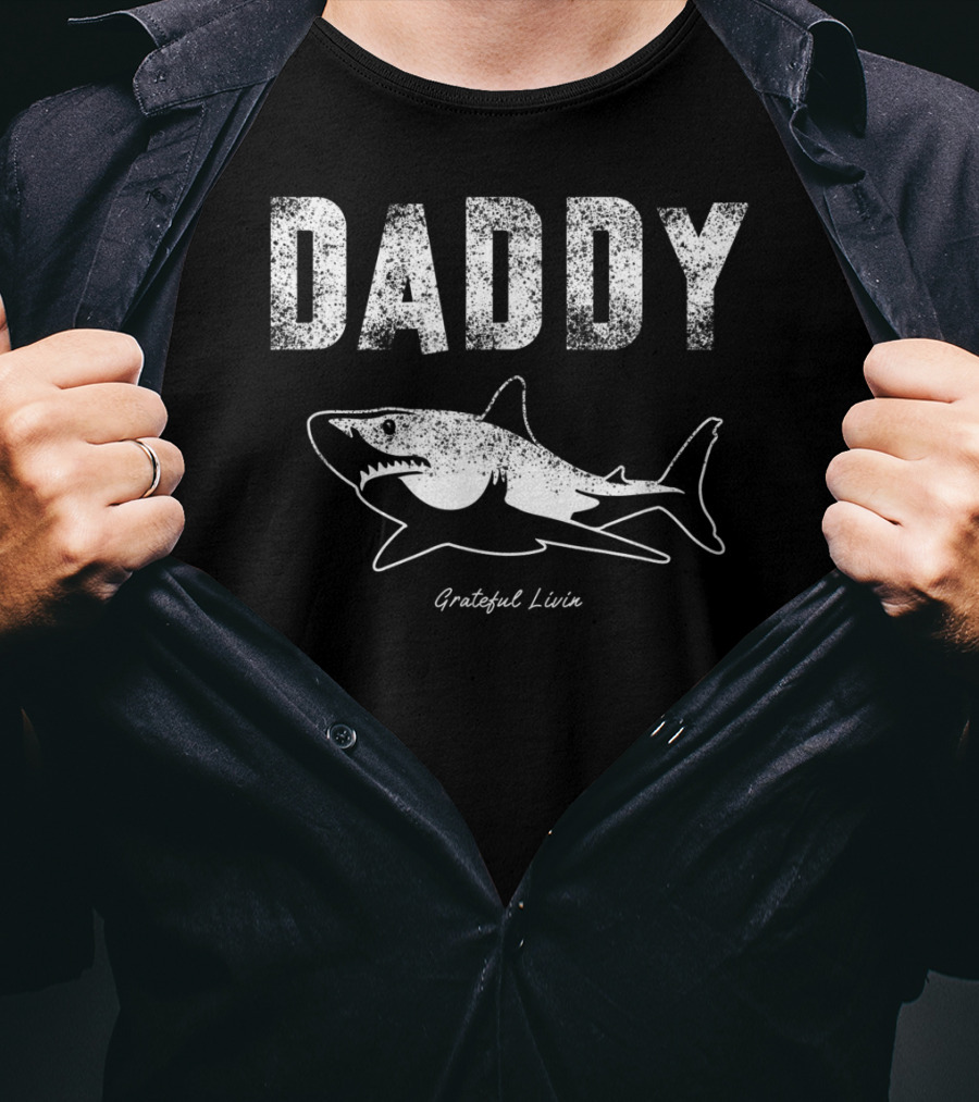 Daddy Grateful Livin Shark Mens Regalos T-Shirt