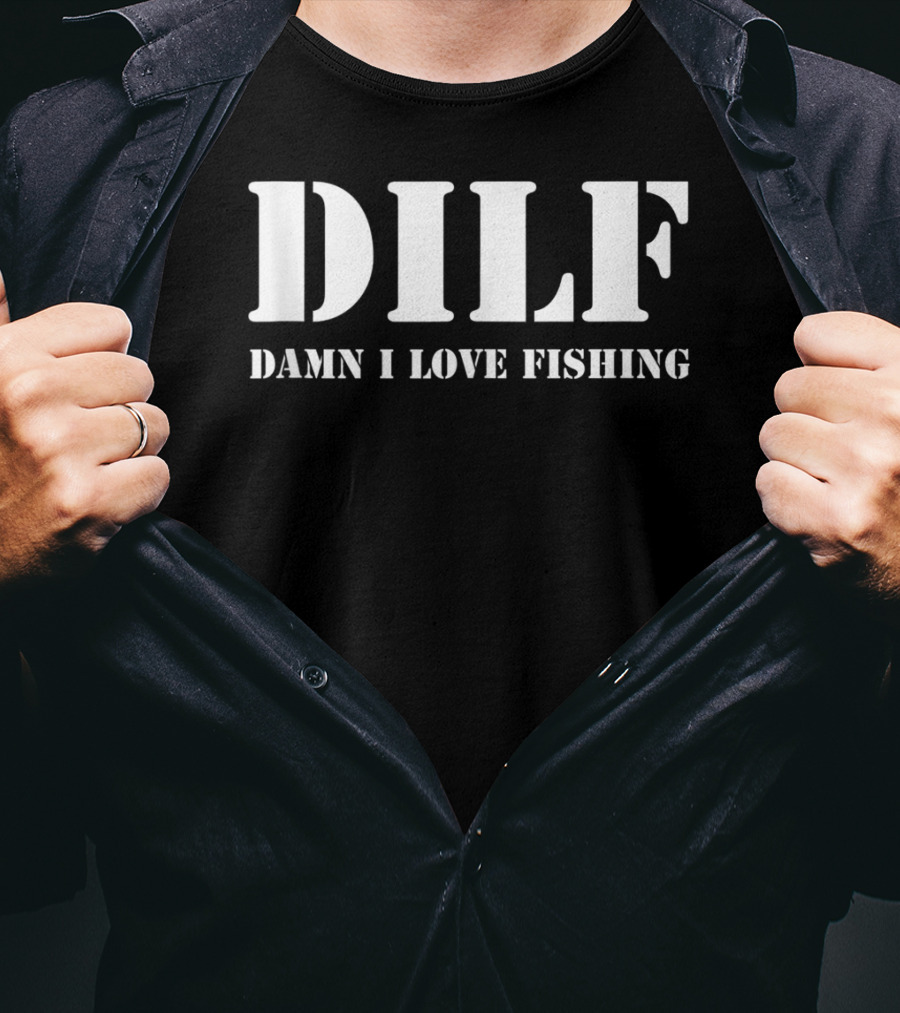 DILF Damn I Love Fishing Men's T-Shirt