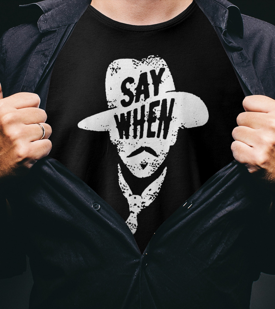 Say When Cowboy Tombstone T-Shirt