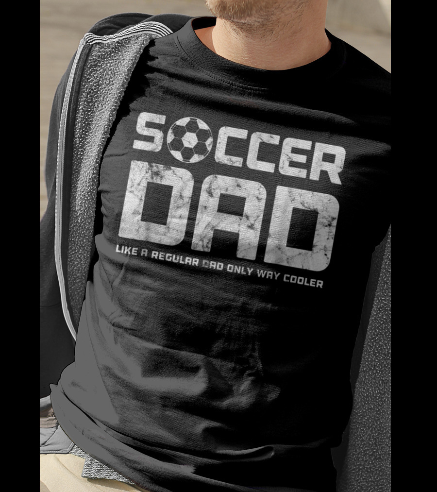 Soccer Dad Like A Regular Dad Only Way Cooler Mens Mens Funny Father's Day T-Shirt