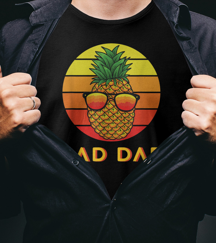 RAD DAD Pineapple With Sunglasses At Sunset T-Shirt