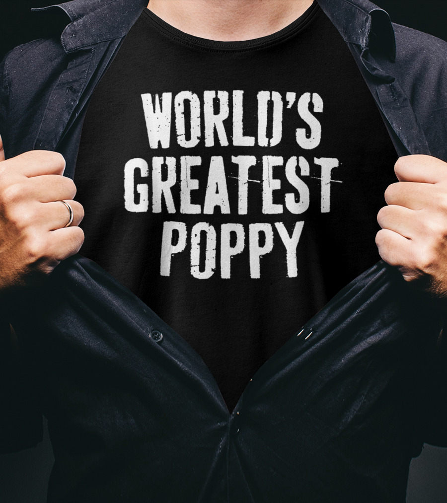 WORLD'S GREATEST POPPY T-Shirt