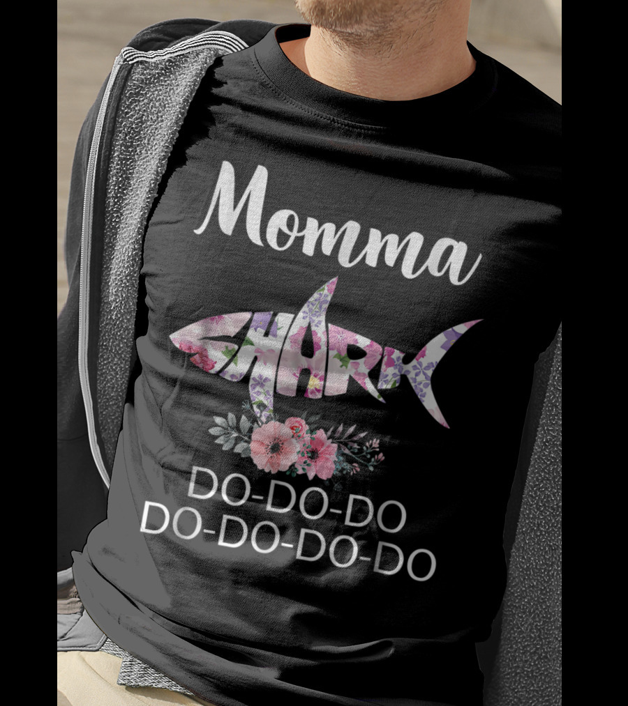 Momma Shark Floral Doo-Doo-Do Do-Do-Do-Do T-Shirt