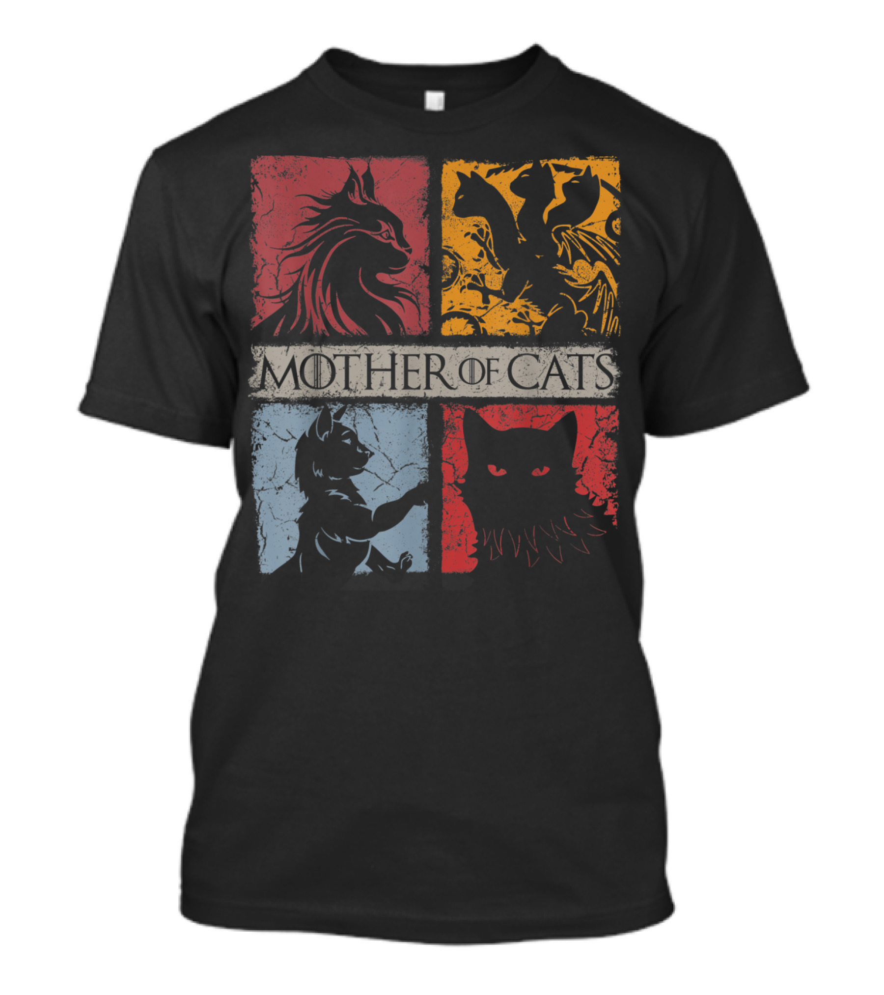 Mother Of Cats Cat Lovers Cat Mom Fabulous Game Of Thrones Parody Cat T-Shirt