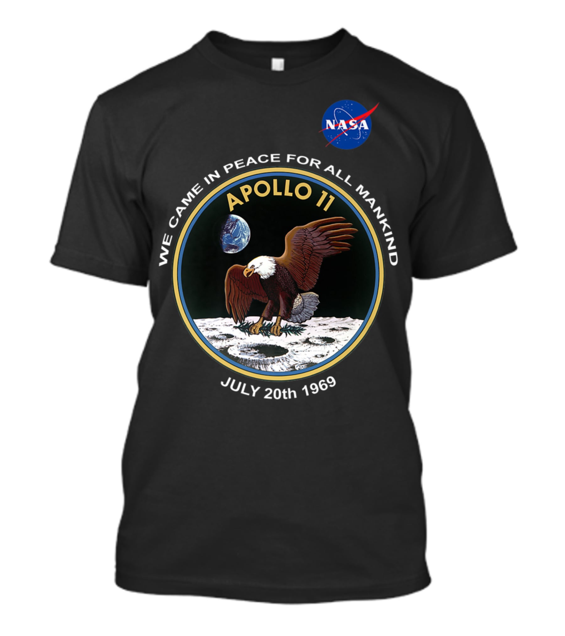 NASA Apollo 11 We Came In Peace For All Mankind July 20th 1969 T-Shirt