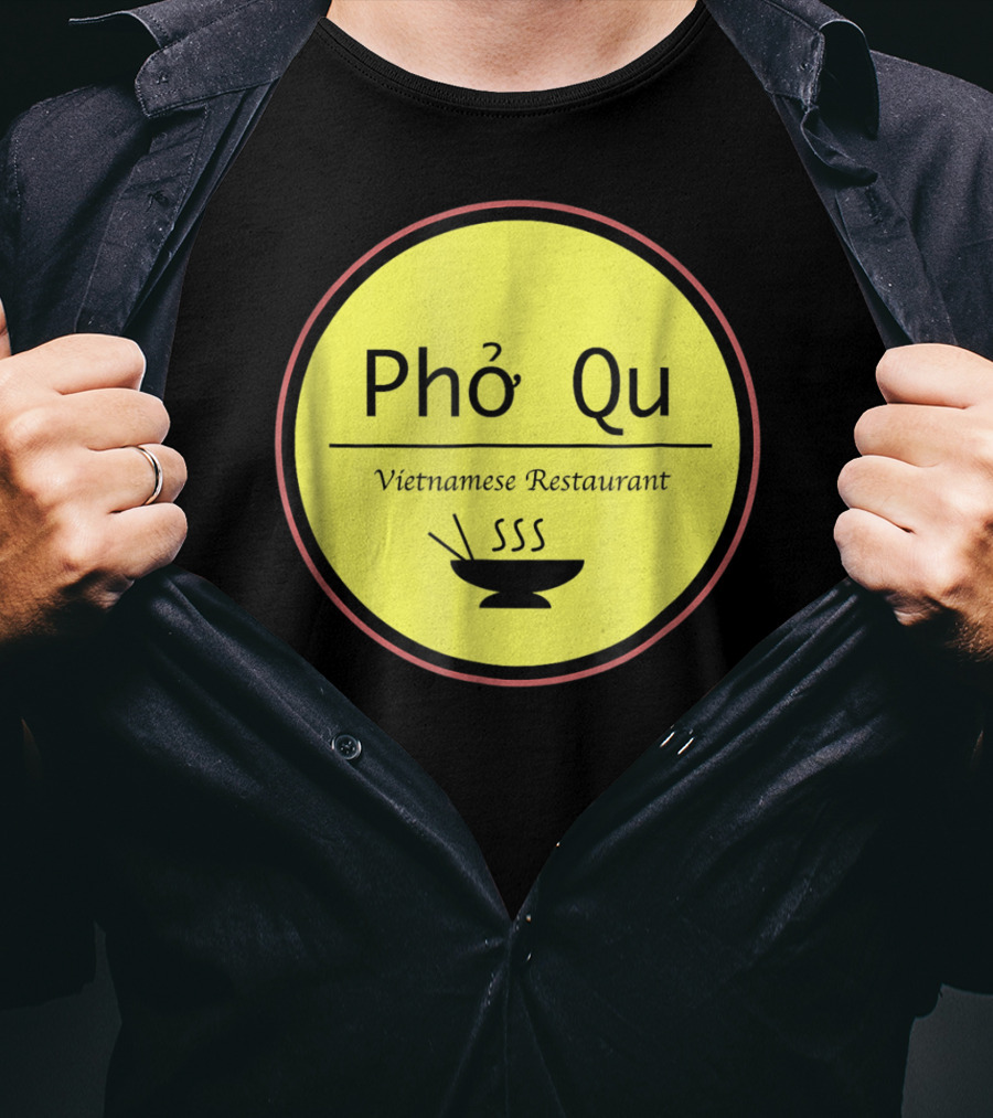 Pho Qu Vietnamese Restaurant Funny Men Adu Soup T-Shirt