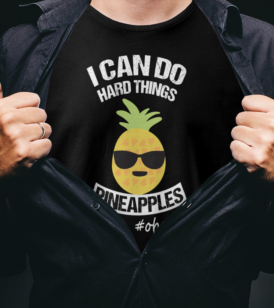 I Can Do Hard Things Pineapples Emoji #Obsessed T-Shirt