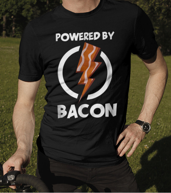 Powered By Bacon Funny Bacon Lovers Lightning Bolt T-Shirt