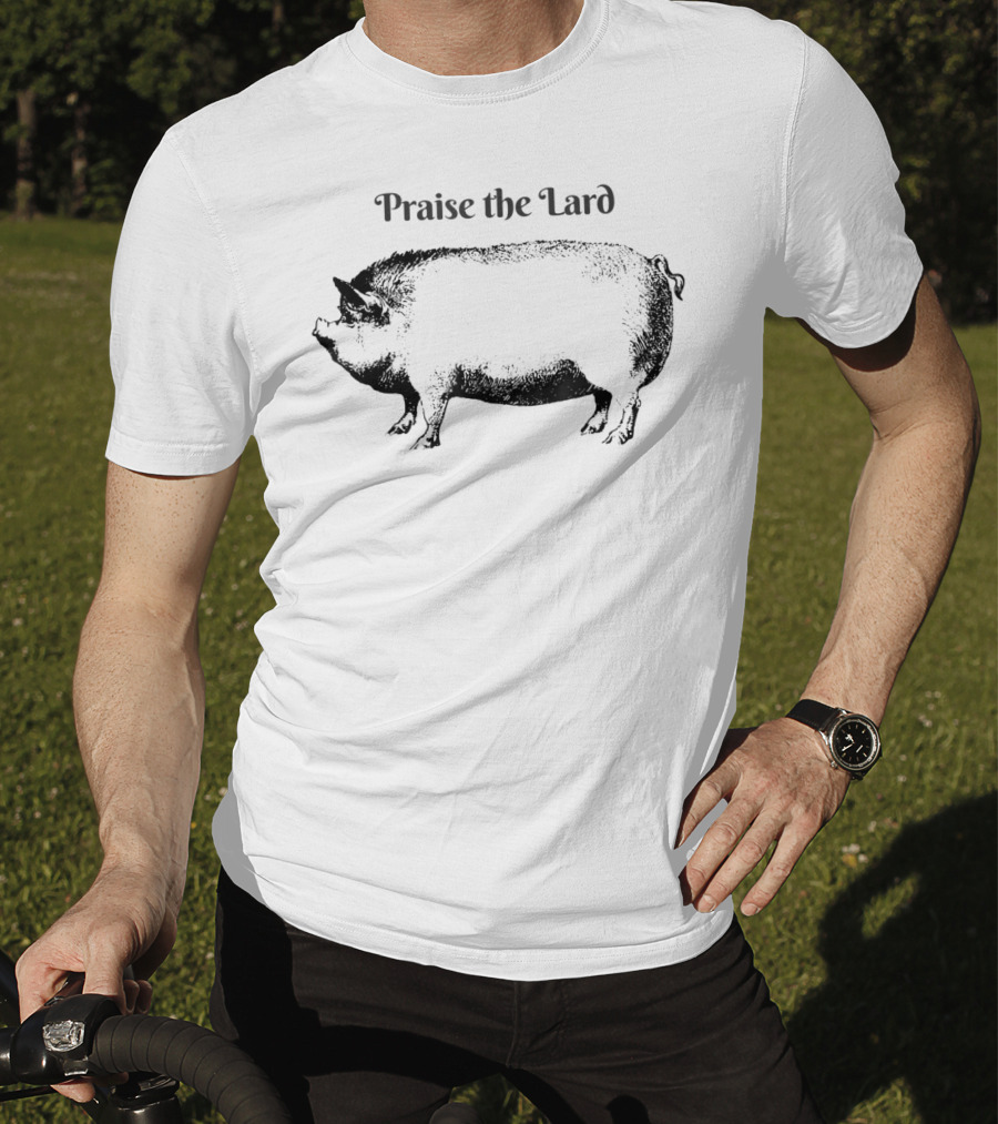 Praise The Lard For Bacon Lovers Pig T-Shirt