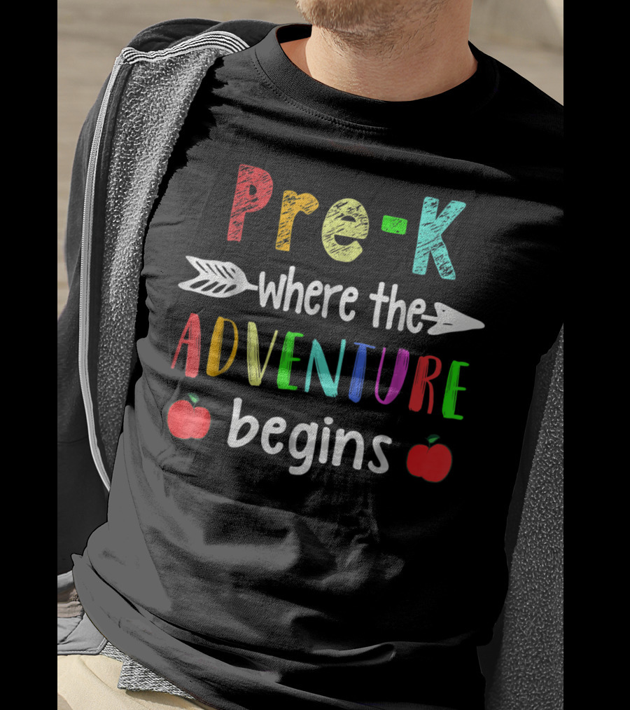 Pre-K Where The Adventure Begins With Colorful Letters And Apples T-Shirt