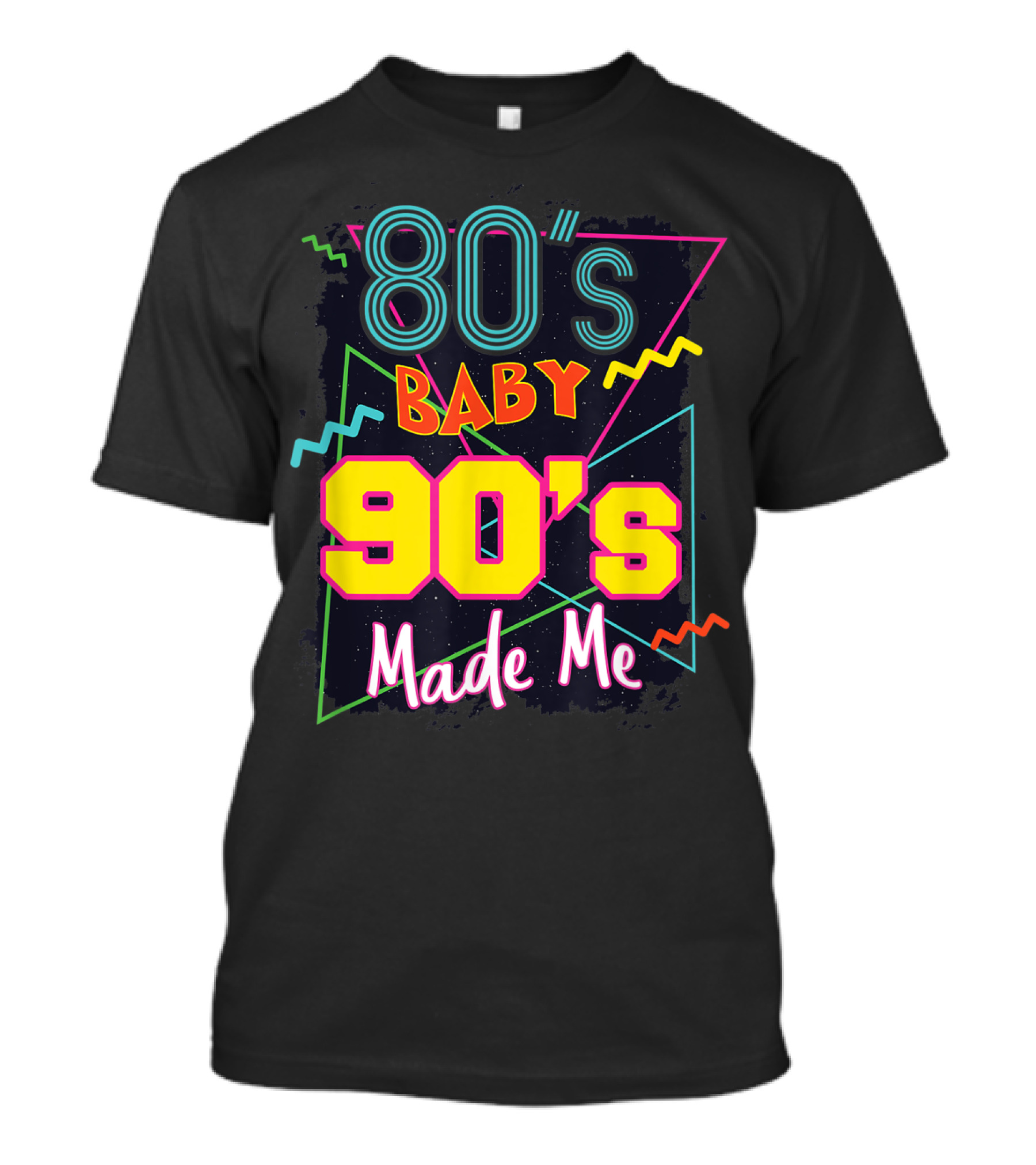 80's Baby 90's Made Me Retro Neon T-Shirt