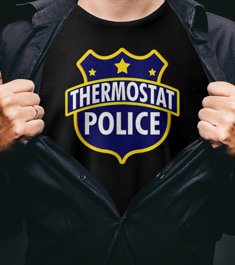 Thermostat Police Badge Humor Dad's Birthday T-Shirt